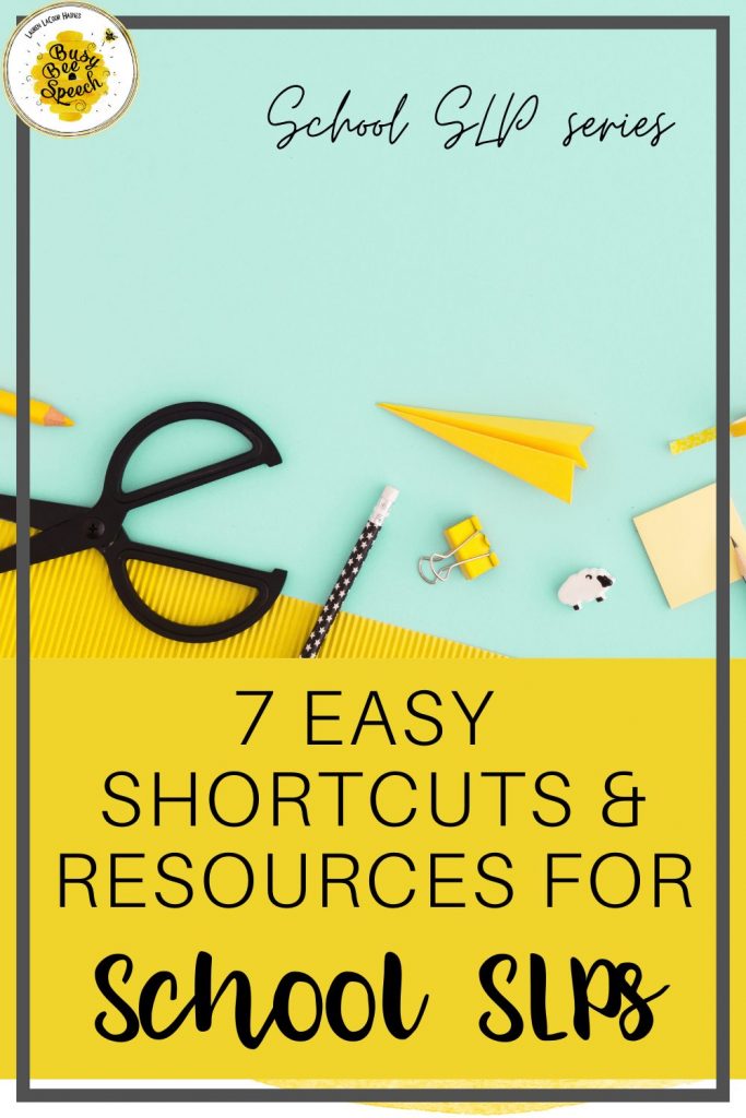 Easy shortcuts and resources for school SLPs